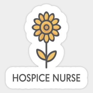 Hospice Nurse " sunflower " Sticker